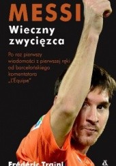 Okładka książki Messi. Wieczny zwycięzca. Frederic Traini