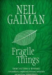 Okładka książki Fragile Things Neil Gaiman