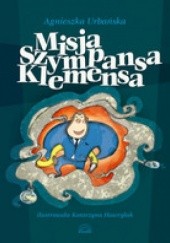 Okładka książki Misja szympansa Klemensa Agnieszka Urbańska