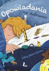 Opowiadania na dobranoc. Polscy pisarze dzieciom (+CD)