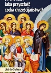Okładka książki Jaka przyszłość czeka chrześcijaństwo? List do Sylasa Silvano Fausti SJ