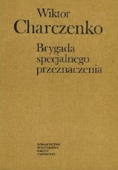 Okładka książki Brygada specjalnego przeznaczenia Wiktor Charczenko