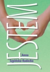 Okładka książki Jestem Anna Sępińska-Radecka