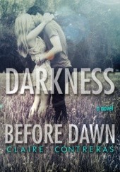 Okładka książki Darkness Before Dawn Claire Contreras