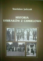 Okładka książki Historia sybiraków z Chmielowa Stanisław Jadczak