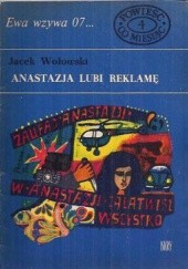Okładka książki Anastazja lubi reklamę Jacek Wołowski