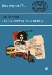 Okładka książki Telefonował morderca Jan Artur Bernard