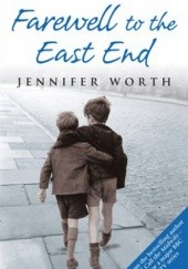 Okładka książki Farewell to the East End Jennifer Worth