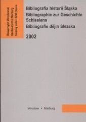 Okładka książki Bibliografia historii śląska. Bibliographie zur Geschichte Schlesiens Karol Sanojca, Wiebke Rohrer