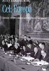Okładka książki Cel: Europa Jerzy Łukaszewski