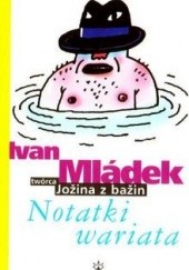 Okładka książki Notatki wariata Ivan Mládek