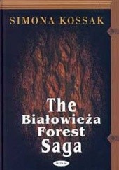 Okładka książki The Białowieża Forest Saga Simona Kossak