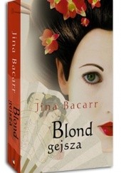 Okładka książki Blond Gejsza Jina Bacarr