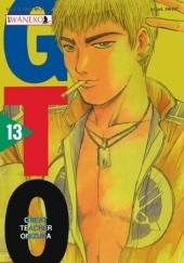 Okładka książki GTO: Great Teacher Onizuka #13 Tōru Fujisawa