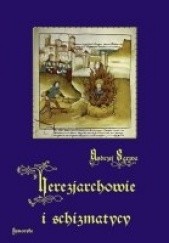 Okładka książki Herezjarchowie i schizmatycy Andrzej Juliusz Sarwa