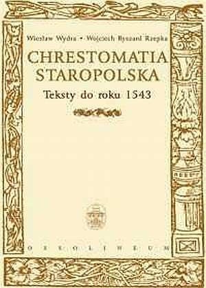 Chrestomatia Staropolska