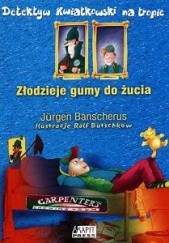 Okładka książki Złodzieje gumy do żucia Jürgen Banscherus