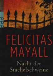 Okładka książki Nacht der Stachelschweine F. Mayall