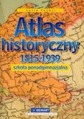Atlas historyczny 1815-1939. Szkoła ponadgimnazjalna
