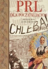 Okładka książki PRL dla początkujących Jacek Kuroń, Jacek Żakowski