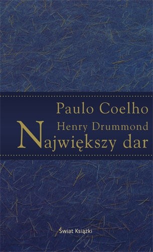 Okładka książki Największy dar Paulo Coelho, Henry Drummond