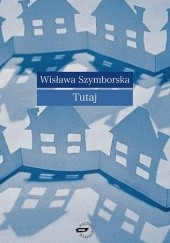 Okładka książki Tutaj Wisława Szymborska