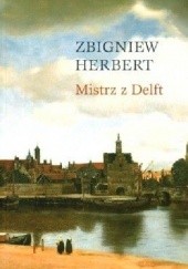 Okładka książki Mistrz z Delft Zbigniew Herbert
