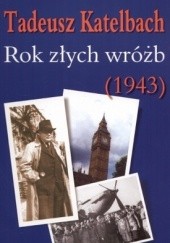 Okładka książki Rok złych wróżb (1943) Tadeusz Katelbach