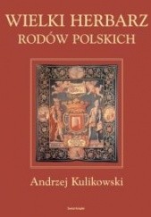 Okładka książki Wielki herbarz rodów polskich Andrzej Kulikowski