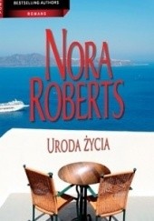 Okładka książki Uroda życia Nora Roberts