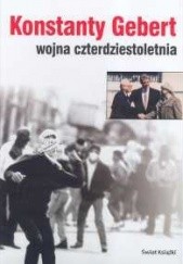 Okładka książki Wojna czterdziestoletnia Konstanty Gebert