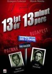 Okładka książki 13 lat 13 minut Grzegorz Łubczyk