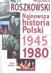 Okładka książki Najnowsza historia Polski. Tom 2, 1945-1980 Wojciech Roszkowski
