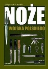 Okładka książki Noże Wojska Polskiego Zbigniew Gwóźdź