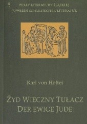 Okładka książki Żyd Wieczny Tułacz / Der Ewige Jude Karl von Holtei