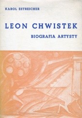Okładka książki Leon Chwistek Karol Estreicher (młodszy)