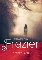 Okładka książki Szepty lasu Charles Frazier
