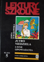 Okładka książki Jutro niedziela i inne opowiadania Zofia Żurakowska