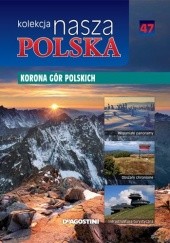 Okładka książki Nasza Polska kolekcja - Korona gór polskich praca zbiorowa
