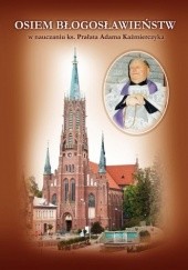 Okładka książki Osiem Błogosławieństw w nauczaniu ks. Prałata Adama Kaźmierczyka Stanisław Gurba
