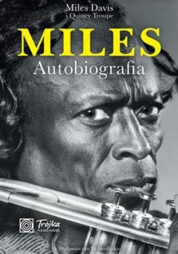 Okładka książki Miles. Autobiografia Miles Dewey Davis, Quincy Troupe