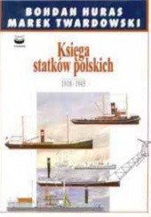 Okładka książki Księga Statków Polskich. T 4 Bohdan Huras, Marek Twardowski