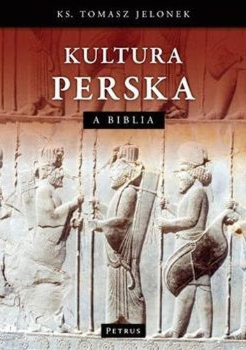 Okładka książki Kultura Perska a Biblia Tomasz Jelonek