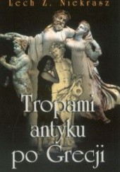 Okładka książki Tropami antyku po Grecji