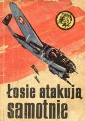 Okładka książki Łosie atakują samotnie Bolesław Gaczkowski