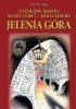 Okładka książki Z dziejów miasta Jelenia Góra. Mons Cervi - Hirschberg Leszek Żuk