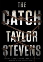 Okładka książki The Catch Taylor Stevens