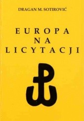 Okładka książki Europa na licytacji Dragan M. Sotirović