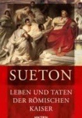 Okładka książki Leben und Taten der römischen Kaiser (Kaiserviten) Gaius Sueton