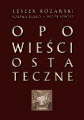 Okładka książki Opowieści ostateczne Leszek Różański